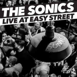 The Sonics ‎– Live At Easy Street