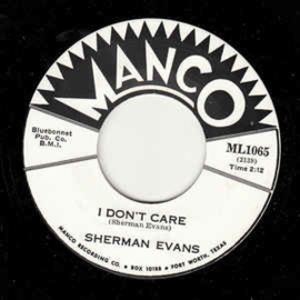 Sherman Evans / Sherman Evans With Cruz Ortiz And The Flames ‎– I Don't Care / Yo Yo Twist