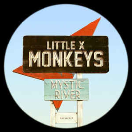 Little X Monkeys ‎– Mystic River