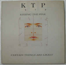 Kissing The Pink ‎– Certain Things Are Likely