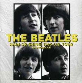 The Beatles ‎– Rain Or Shine! 1965 U.S. Tour