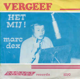 Nelleke, Marc Dex ‎– Vergeef Het Mij! - Slaap Wel!