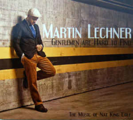 Martin Lechner ‎– Gentleman Are Hard To Find