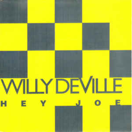 Willy DeVille ‎– Hey Joe