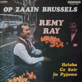 Remy Ray ‎– Op Zaain Brussels