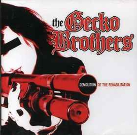 The Gecko Brothers ‎– Demolition Of The Rehabilitation