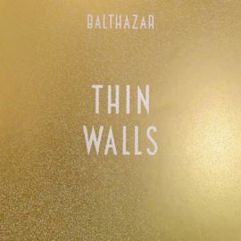 Balthazar ‎– Thin Walls