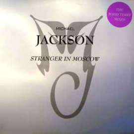 Michael Jackson ‎– Stranger In Moscow (The Todd Terry Mixes)