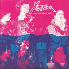 X-Ray Spex ‎– Live At The Roxy Club