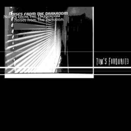Tim's Favourite ‎– Noises From The Darkroom