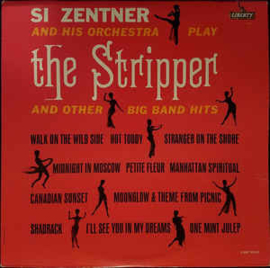 Si Zentner And His Orchestra ‎– The Stripper And Other Big Band Hits