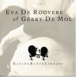 Eva De Roovere & Gerry De Mol ‎– Kleine Blote Liedjes