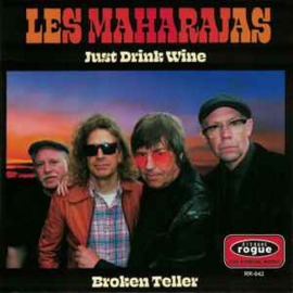 Les Maharajas ‎– Just Drink Wine / Broken Teller
