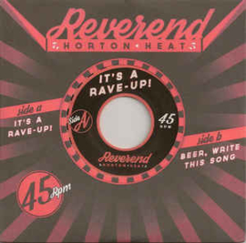 Reverend Horton Heat ‎– It's A Rave-Up / Beer, Write This Song