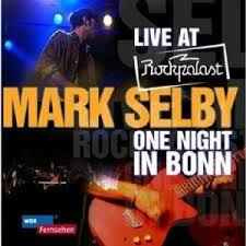 Mark Selby ‎– Live At Rockplast: One Night In Bonn