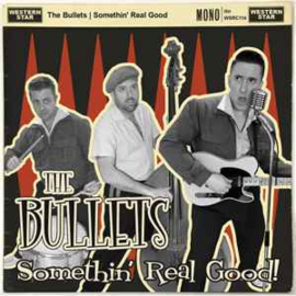 The Bullets ‎– Somethin' Real Good