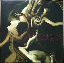 Die Spitz ‎– Something To Consume