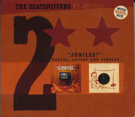 The Seatsniffers ‎– Re-issued 2 "Jubilee!" Gospel, Covers And Singles + DVD