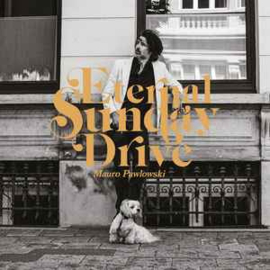 Mauro Pawlowski – Eternal Sunday Drive