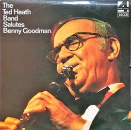 The Ted Heath Band ‎– The Ted Heath Band Salutes Benny Goodman