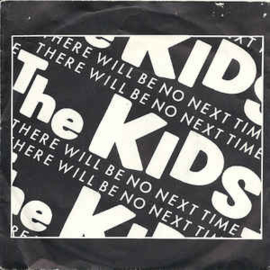 The Kids ‎– There Will Be No Next Time
