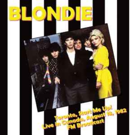 Blondie ‎– Toronto, Start Me Up!