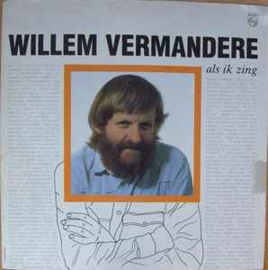 Willem Vermandere ‎– Als Ik Zing