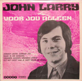 John Larry ‎– Voor Jou Alleen