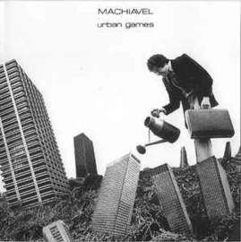 Machiavel ‎– Urban Games