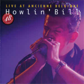 Howlin' Bill ‎– Live At Ancienne Belgique