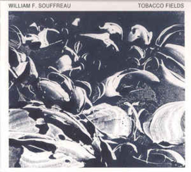 William F. Souffreau ‎– Tobacco Fields