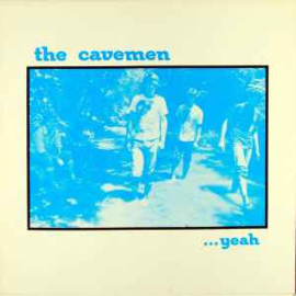 The Cavemen ‎– ...Yeah
