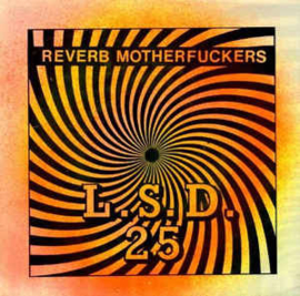Reverb Motherfuckers ‎– L.S.D. 25