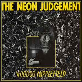 The Neon Judgement ‎– Voodoo Nipplefield