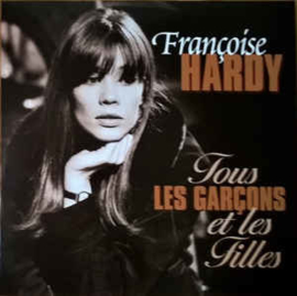 Françoise Hardy ‎– Tous Les Garçons Et Les Filles