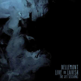 Bellemont ‎– Live Or Lavish - The Jet Sessions