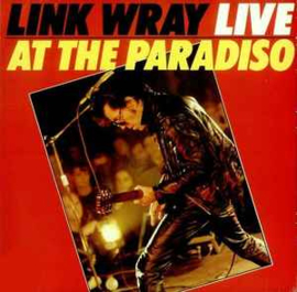 Link Wray ‎– Link Wray Live At The Paradiso