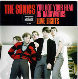 The Sonics ‎– You Got Your Head On Backwards / Love Lights