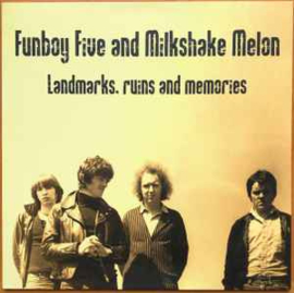 Funboy Five and Milkshake Melon ‎– Landmarks, Ruins And Memories