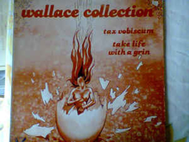 Wallace Collection ‎– Tax Vobiscum / Take Life With A Grin