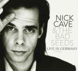 Nick Cave & The Bad Seeds ‎– Live In Germany 1996