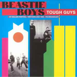 Beastie Boys ‎– Tough Guys: St Gallen Festival Switzerland 1998 FM Broadcast