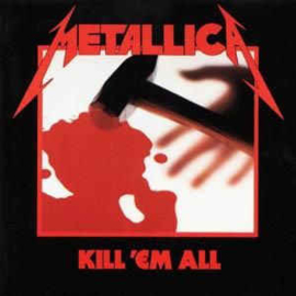 Metallica ‎– Kill 'Em All