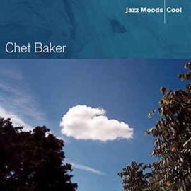 Chet Baker ‎– Jazz Moods - Cool