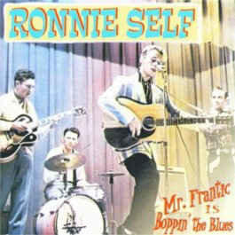 Ronnie Self ‎– Mr. Frantic Is Boppin´ The Blues