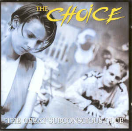 The Choice ‎– The Great Subconscious Club