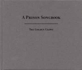 The Golden Glows ‎– A Prison Songbook