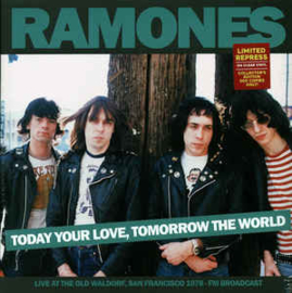 Ramones ‎– Today Your Love, Tomorrow The World Live at the Old Waldorf, San Francisco, January 31st 1978 - FM Broadcast