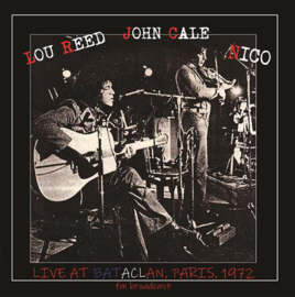 Lou Reed, John Cale, Nico – Live At Bataclan, Paris, 1972