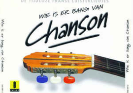 Wie Is Er Bang Van Chanson